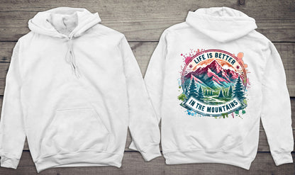 Life Is Better Mountains Hoodie