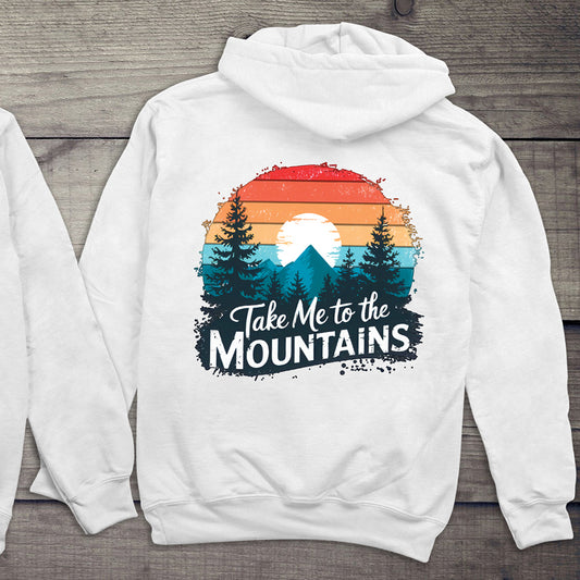 Take Me To The Mountains Hoodie