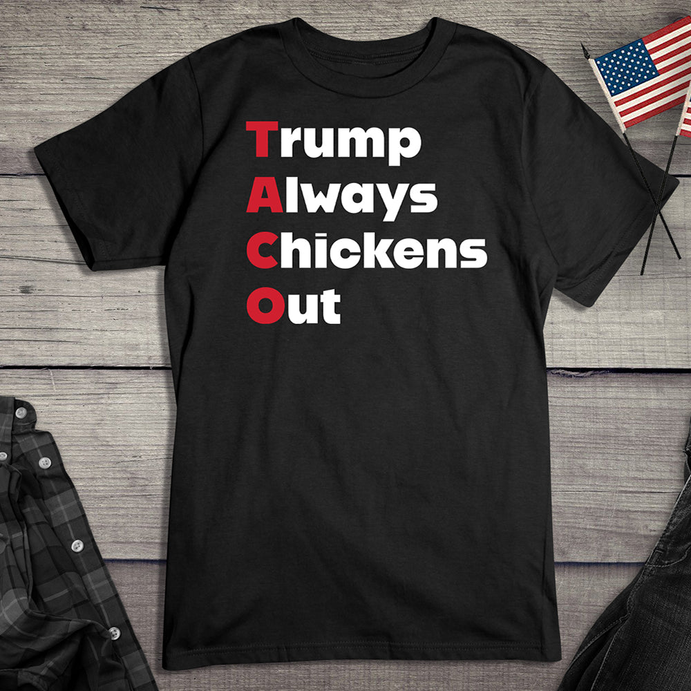 Trump Always Chickens Out T-Shirt