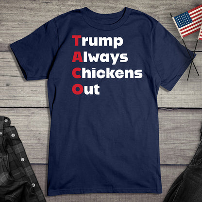 Trump Always Chickens Out T-Shirt