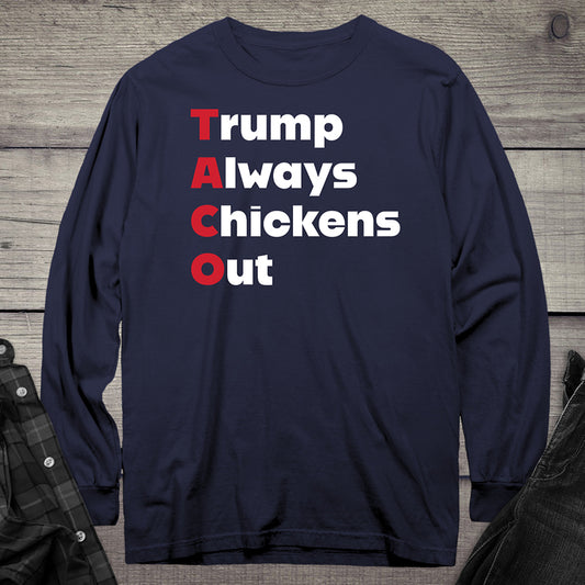 Trump Always Chickens Out Long Sleeve Tee