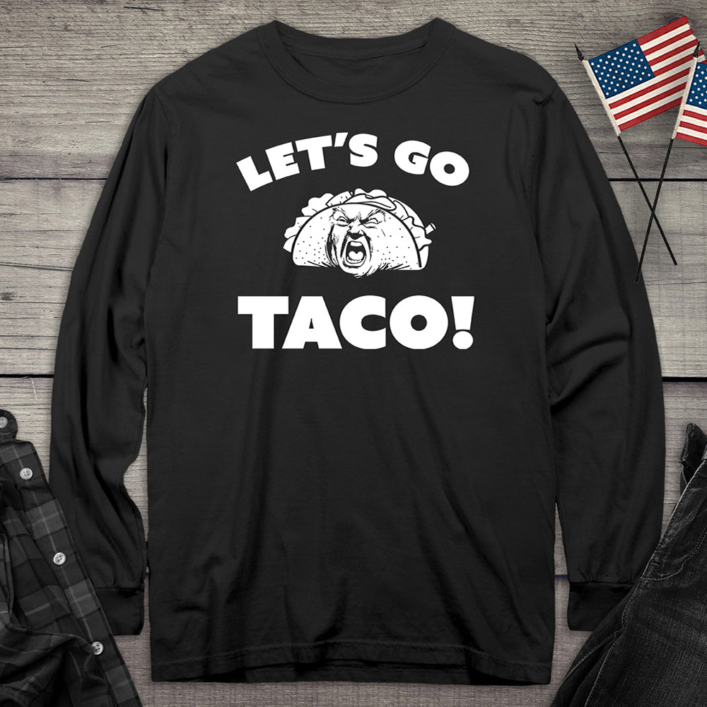 Let’s Go Taco Long Sleeve Tee