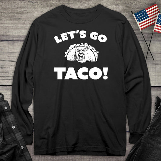 Let’s Go Taco Long Sleeve Tee