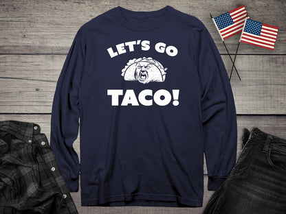 Let’s Go Taco Long Sleeve Tee