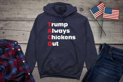 Trump Always Chickens Out Hoodie
