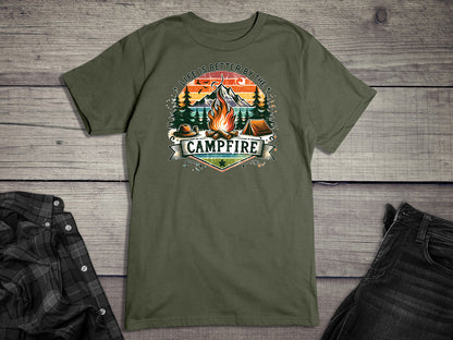Life Is Better Campfire T-Shirt