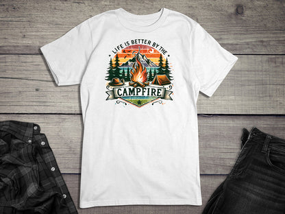 Life Is Better Campfire T-Shirt