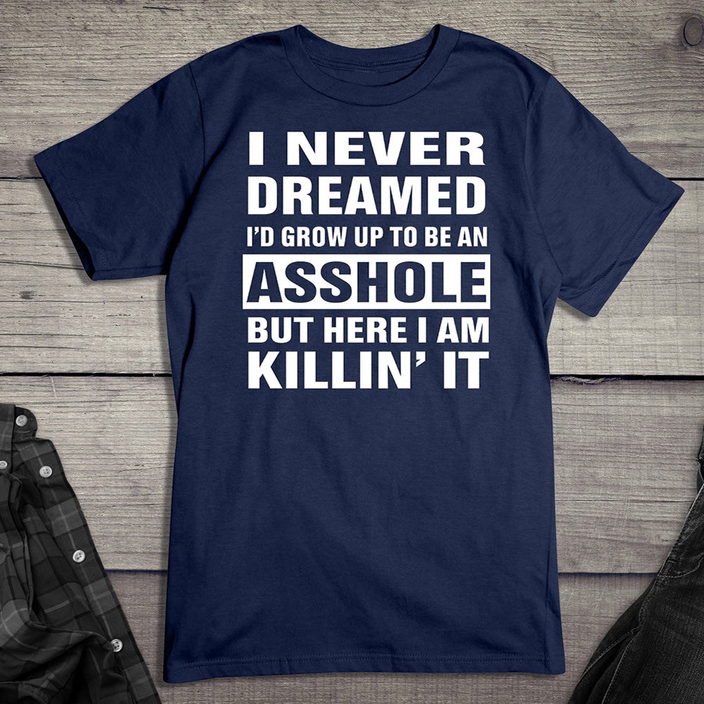 Grow Up Asshole T-Shirt