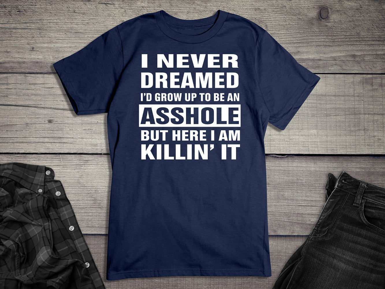 Grow Up Asshole T-Shirt