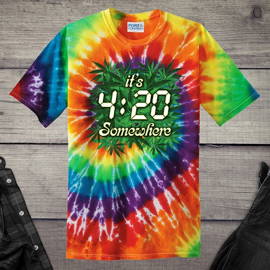 Its 4:20 Somewhere Tie-Dye T-Shirt