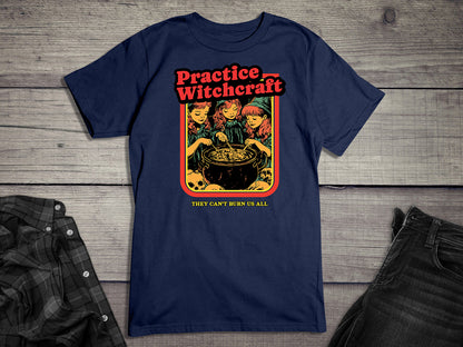 Practice Witchcraft T-Shirt