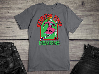 Exercise Your Demons T-Shirt