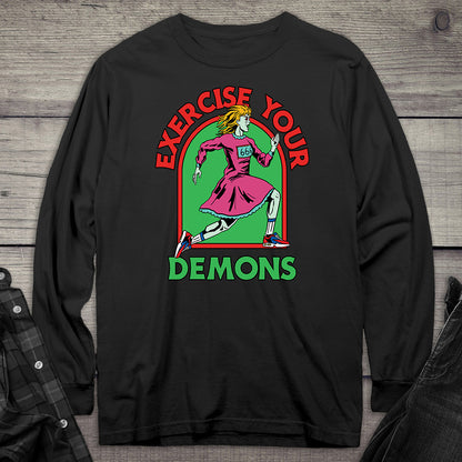Exercise Your Demons Long Sleeve Tee