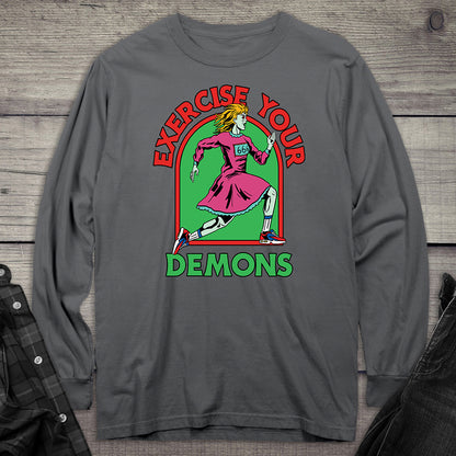 Exercise Your Demons Long Sleeve Tee