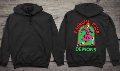 Exercise Your Demons Hoodie