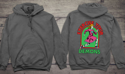 Exercise Your Demons Hoodie