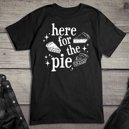 Here For The Pie T-Shirt