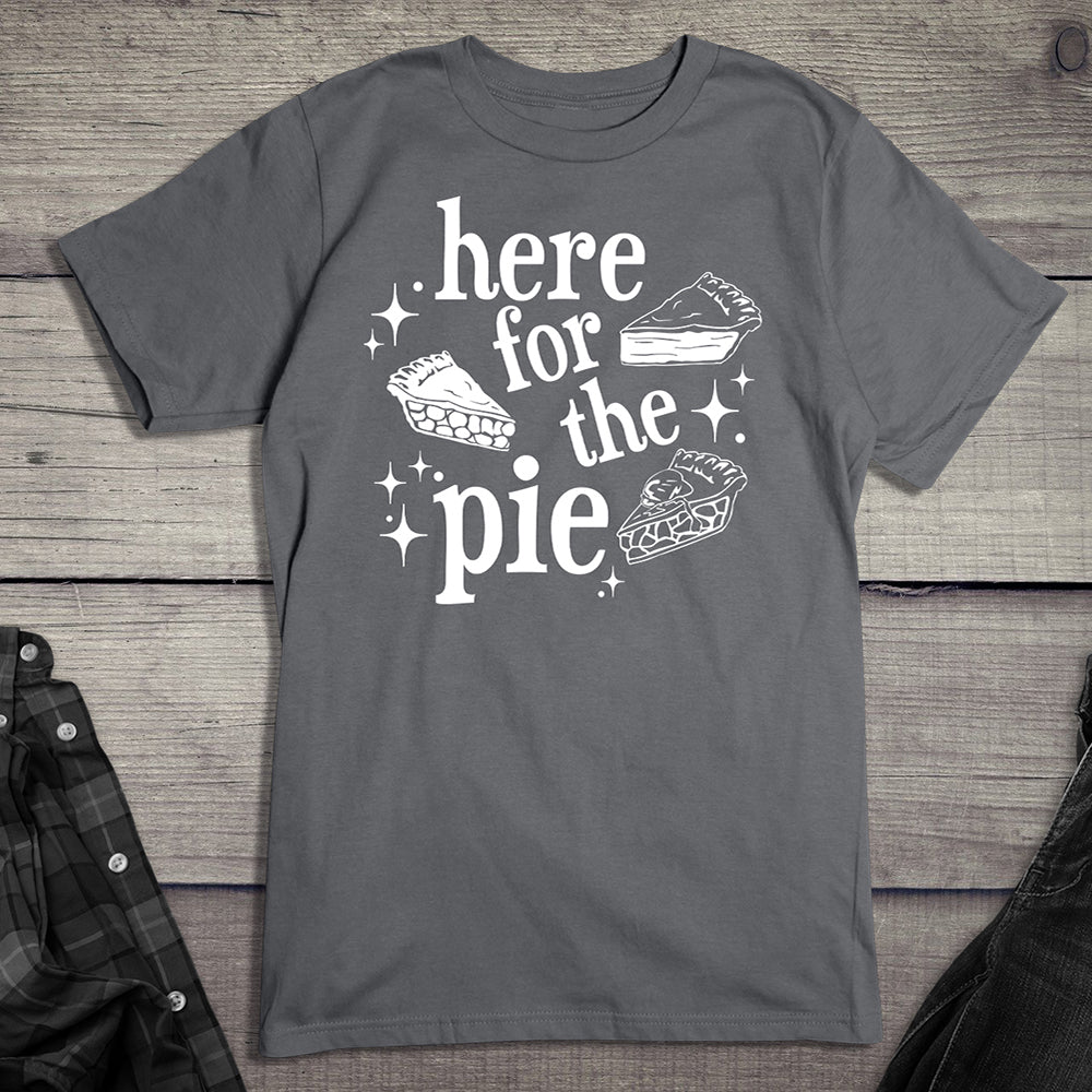 Here For The Pie T-Shirt