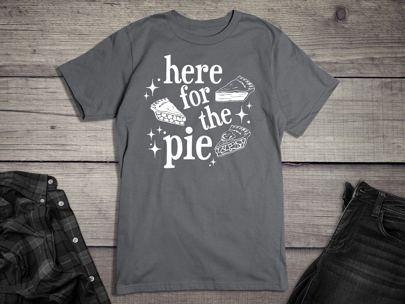 Here For The Pie T-Shirt
