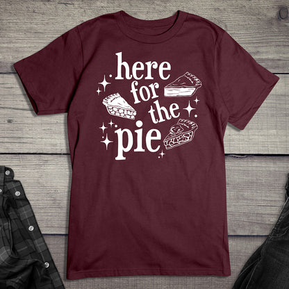 Here For The Pie T-Shirt
