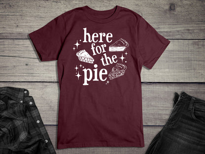 Here For The Pie T-Shirt