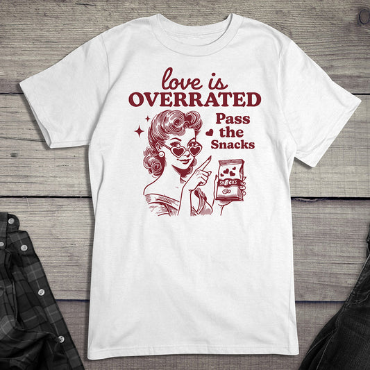 Love is Overrated T-Shirt