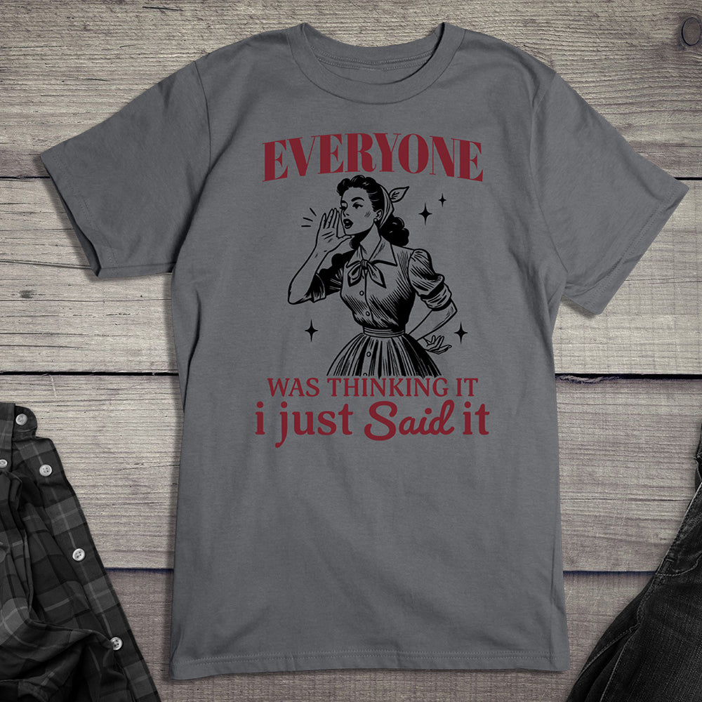I Just Said It T-Shirt