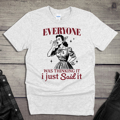 I Just Said It T-Shirt