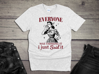 I Just Said It T-Shirt