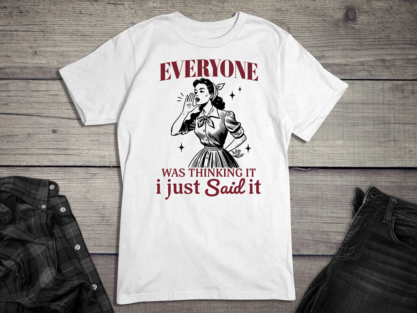 I Just Said It T-Shirt