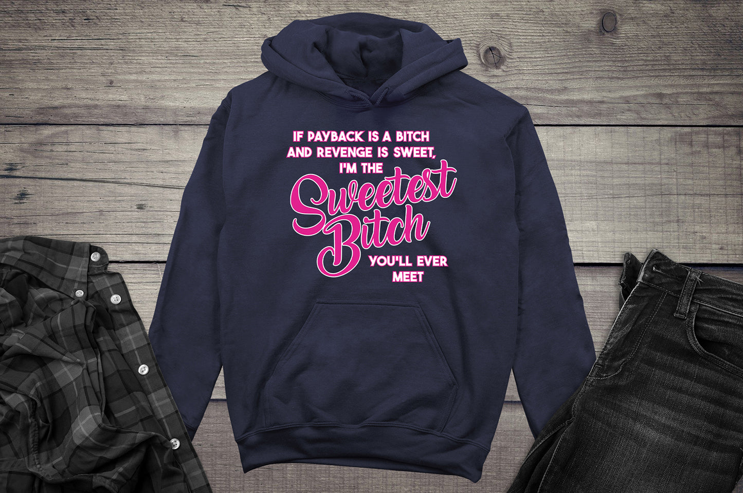 Sweetest Bitch Hoodie