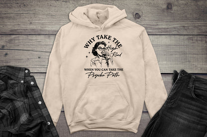 Why Take The High Road Hoodie