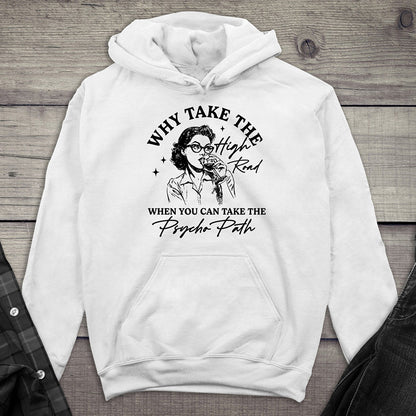 Why Take The High Road Hoodie
