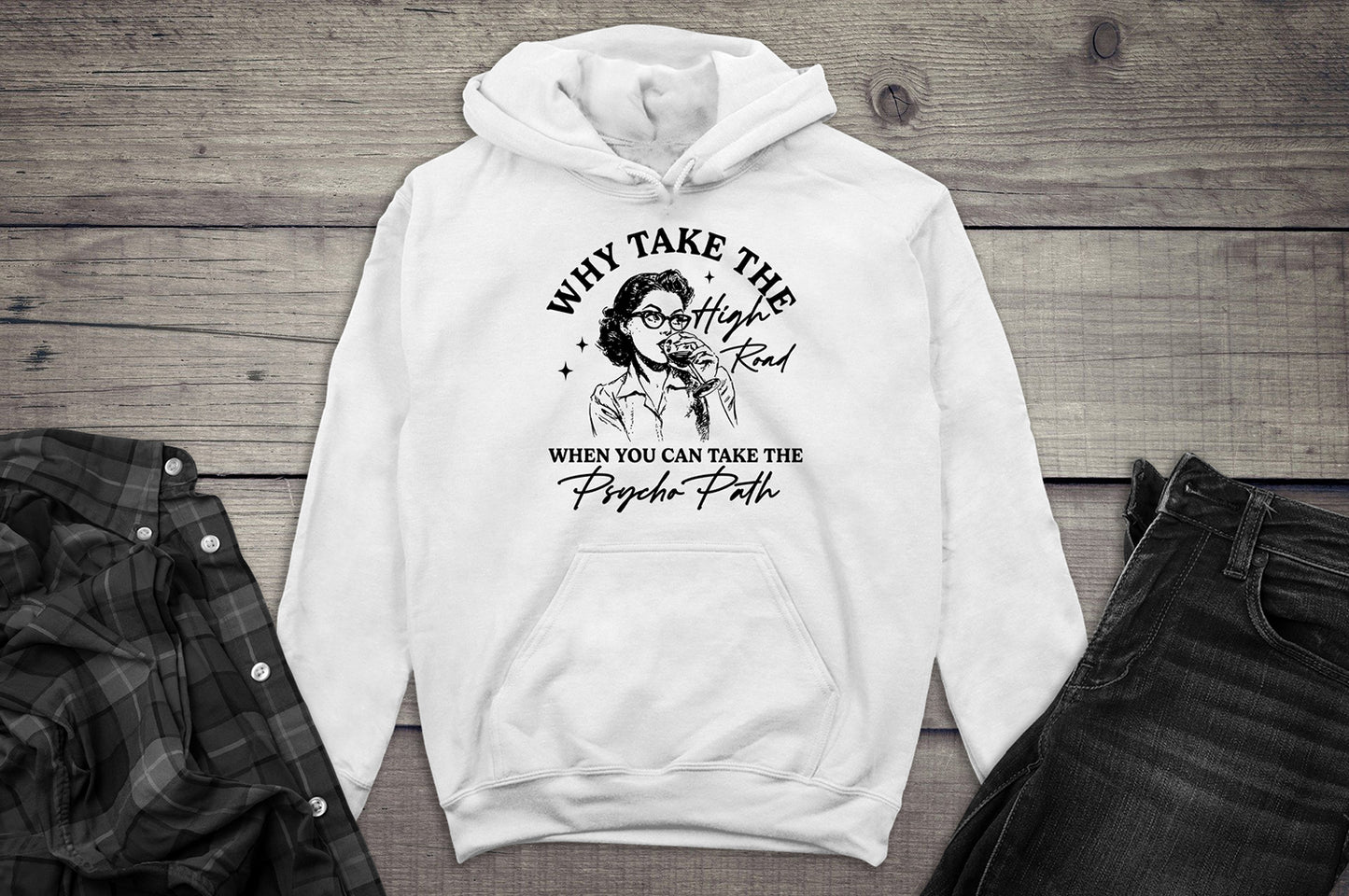 Why Take The High Road Hoodie