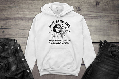 Why Take The High Road Hoodie
