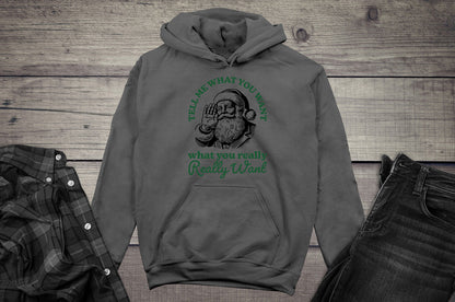 Tell Me What You Want Santa Hoodie