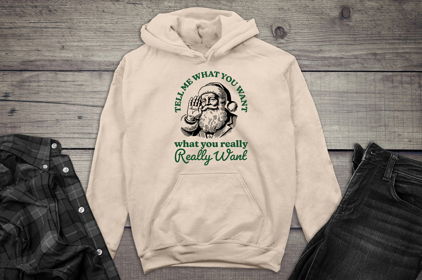 Tell Me What You Want Santa Hoodie