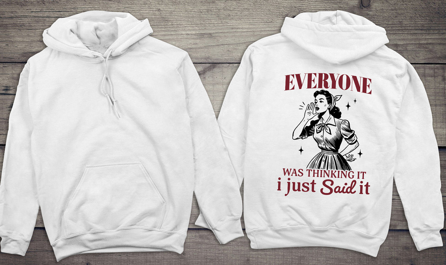 I Just Said It Hoodie