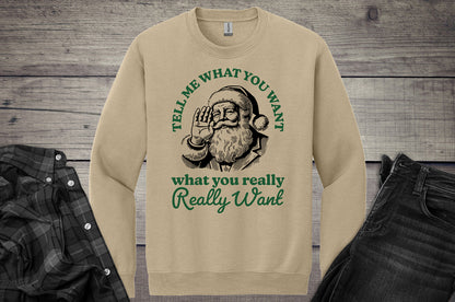 Tell Me What You Want Santa Crewneck Sweatshirt