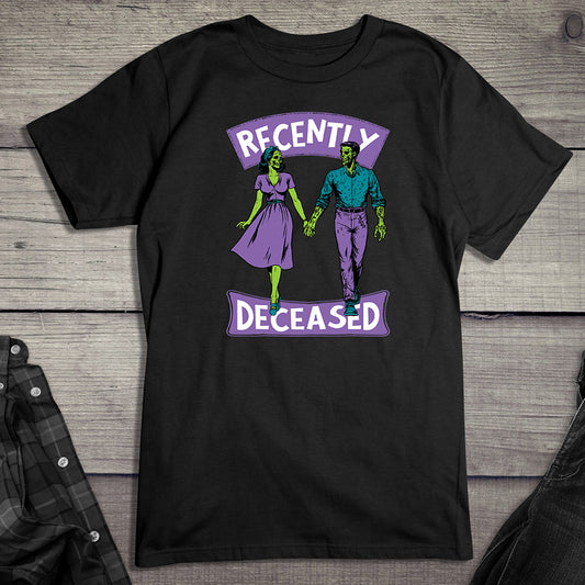 Recently Deceased T-Shirt