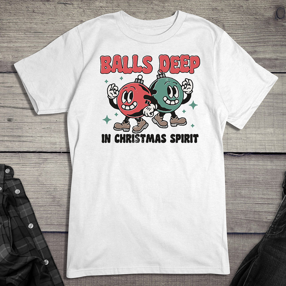Balls Deep In Christmas Spirit T-Shirt