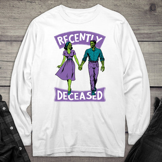 Recently Deceased Long Sleeve Tee