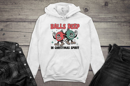 Balls Deep In Christmas Spirit Hoodie