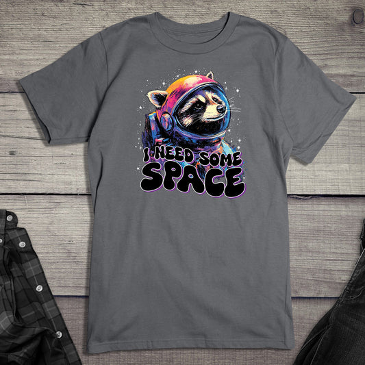 I Need Space Raccoon T-Shirt