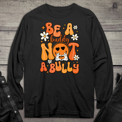 Be A Buddy Long Sleeve Tee