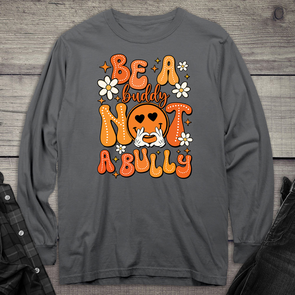 Be A Buddy Long Sleeve Tee