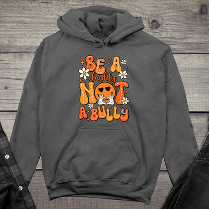 Be A Buddy Hoodie