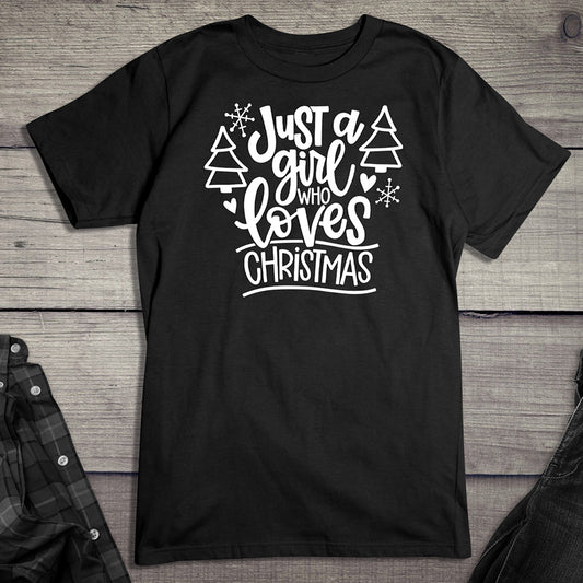 Just A Girl Who Loves Christmas T-Shirt