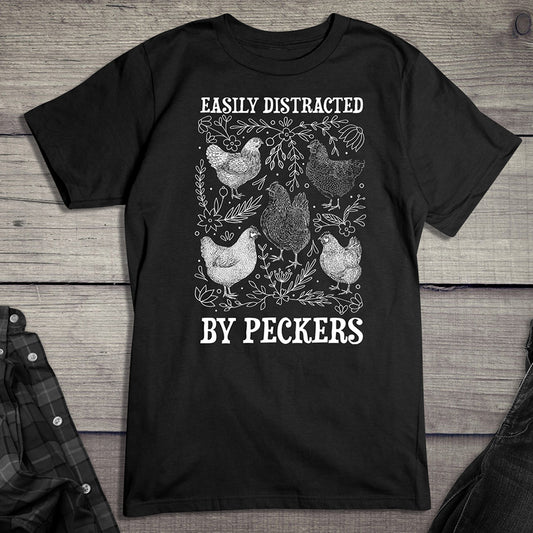 Easily Distracted By Peckers T-Shirt