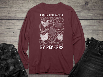 Easily Distracted By Peckers Long Sleeve Tee